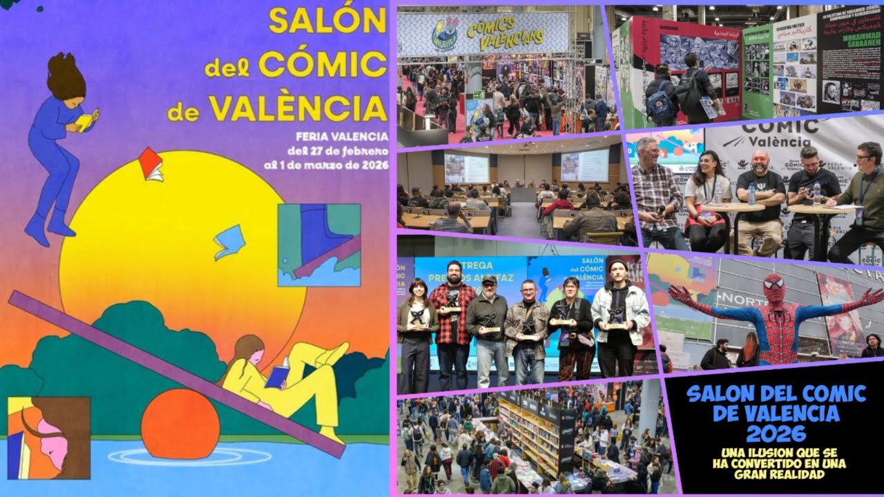 SALÓN DEL CÓMIC DE VALENCIA 2026. Stands, firmas, exposiciones y balance de la experiencia.