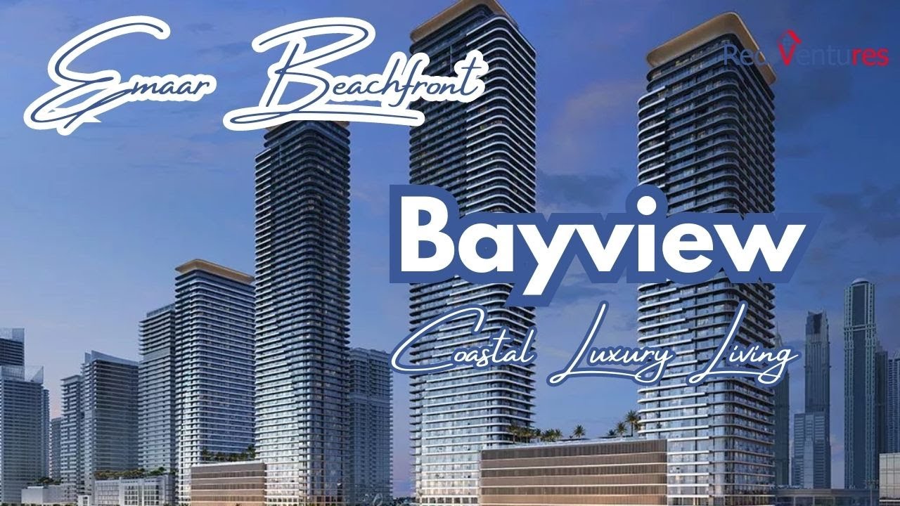 Bayview at Emaar Beachfront: Coastal Luxury Living