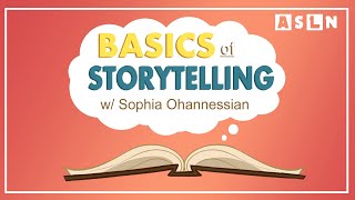 ASLN Storytelling Workshop with Sophia Ohannessian Sp2021
