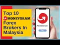 Top Moneygram Forex Brokers In Malaysia