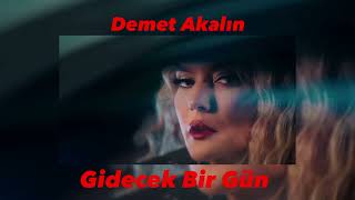 Demet Akalın - Gidecek Bir Gün