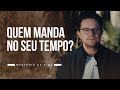 Quem manda no seu tempo? | Mentoria de vida | Deive Leonardo