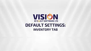 How to Configure Default Settings in Vision Software | Inventory Tab Setup
