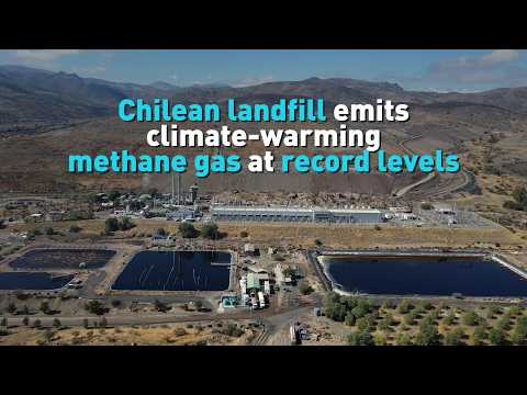 Chilean landfill emits climate-warming methane gas at record levels