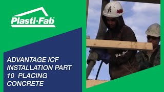 Advantage ICF Installation Part 10  Placing Concrete