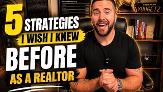 5 Stategies I Wish I Knew Before As A Realtor