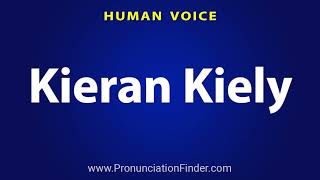 How To Pronounce Kieran Kiely Resimi