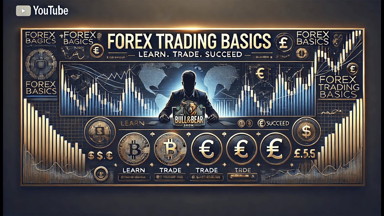 forex-trading-basics-a-beginner-s-guide-to-success-the-bb-show
