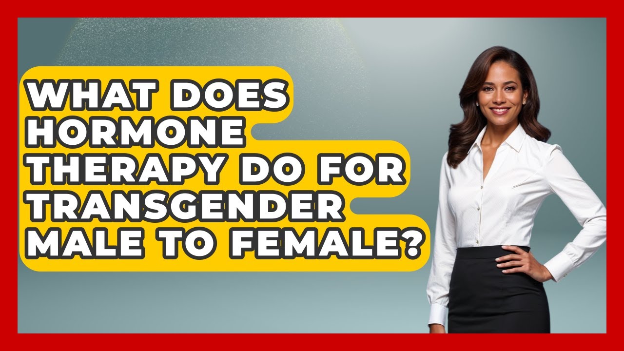 what-does-hormone-therapy-do-for-transgender-male-to-female-gender