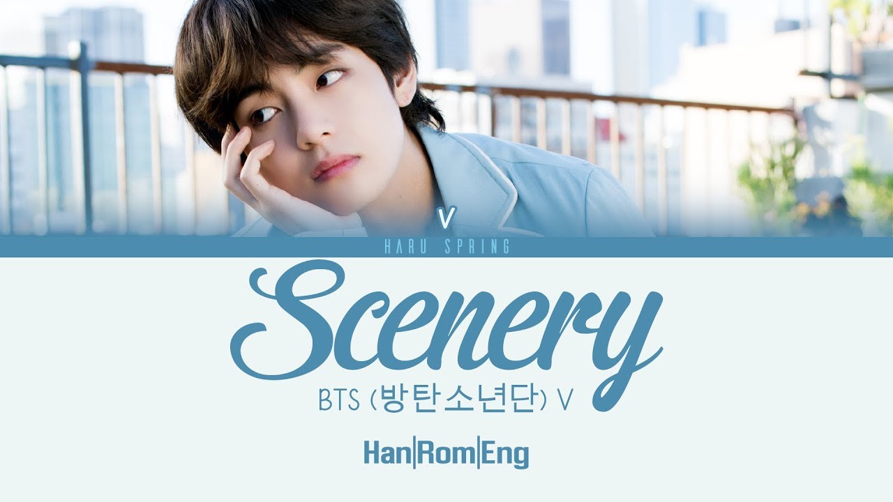 BTS (방탄소년단) V - Scenery (풍경) (ColorCodedLyrics Han|Rom|Eng) - YouTube