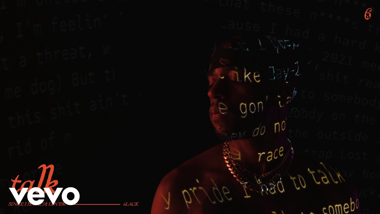 6LACK – Talk [Lyric Video]