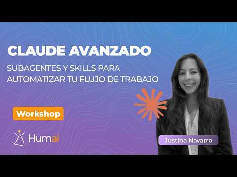 Claude avanzado: Subagentes y Skills para automatizar tu flujo de trabajo