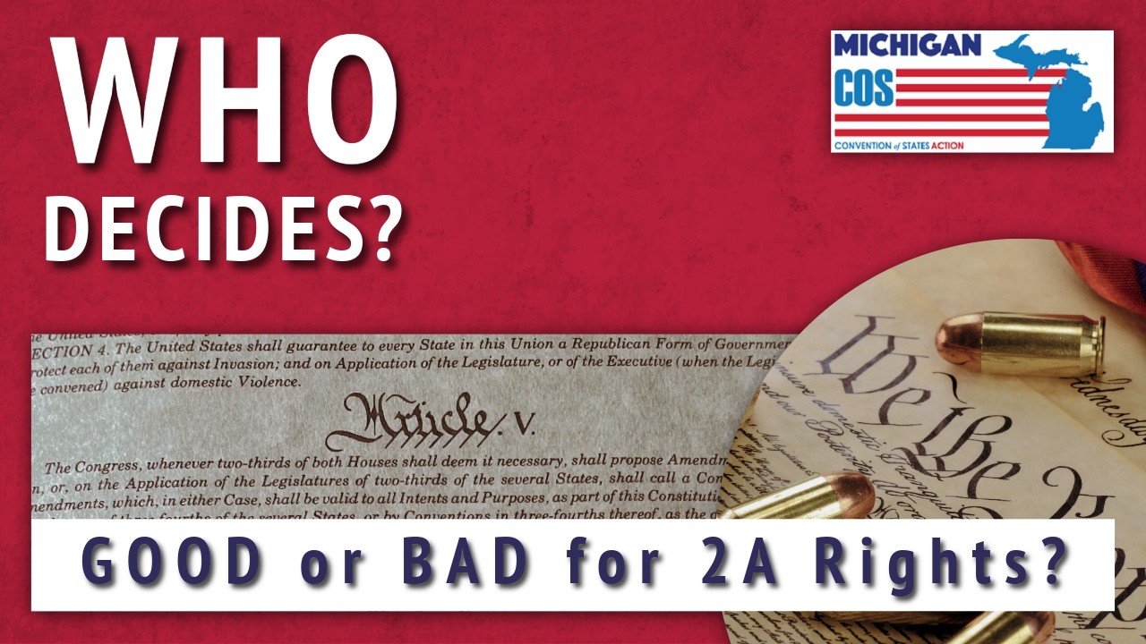 WHO Decides? - Is An Article V Convention Good or Bad for the 2nd ...