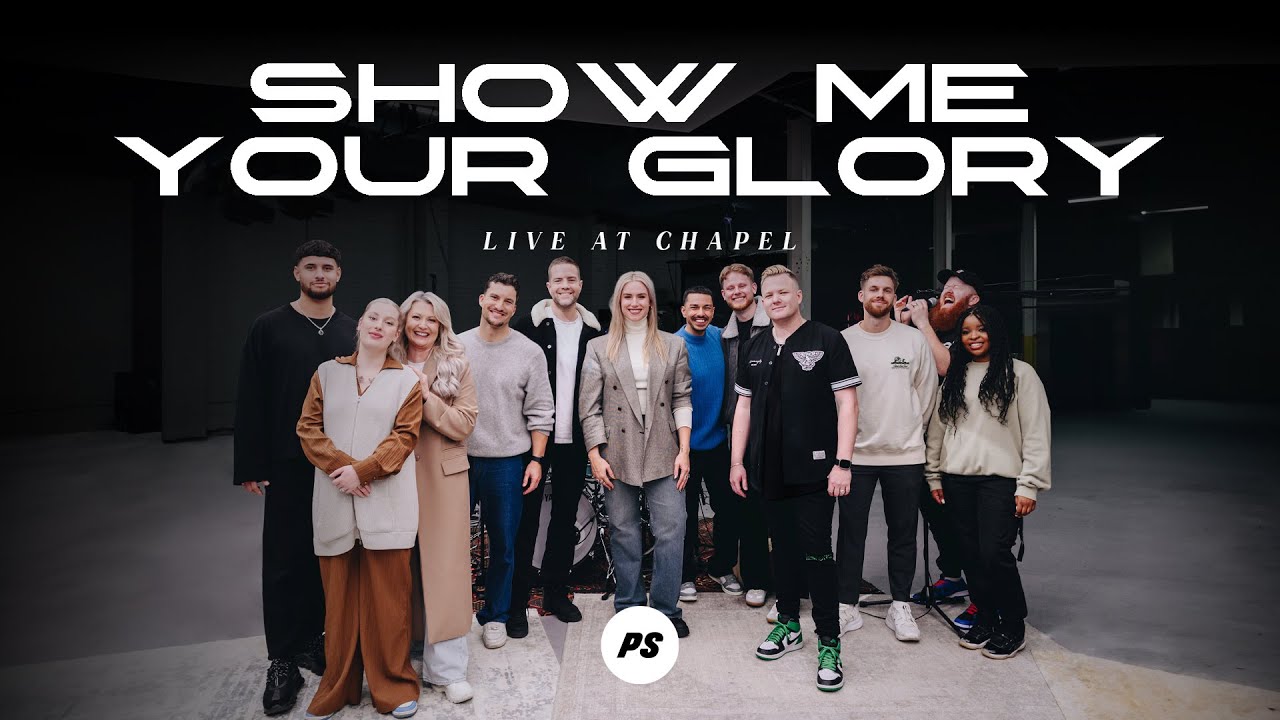Show Me Your Glory   Live At Chapel  Planetshakers YouTube Premiere
