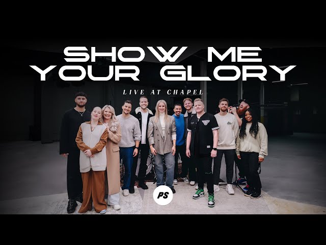 Show Me Your Glory - Live At Chapel | Planetshakers YouTube Premiere class=