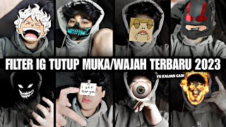 Filter Ig Tutup Mukawajah Terbaru 2023 - Cowok Wajib Cobaa