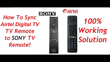 Sync Airtel Digital TV Remote with Sony TV Remote