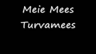 Video thumbnail of "Meie Mees - Turvamees"
