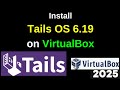 How to Install Tails OS 6.19 on VirtualBox