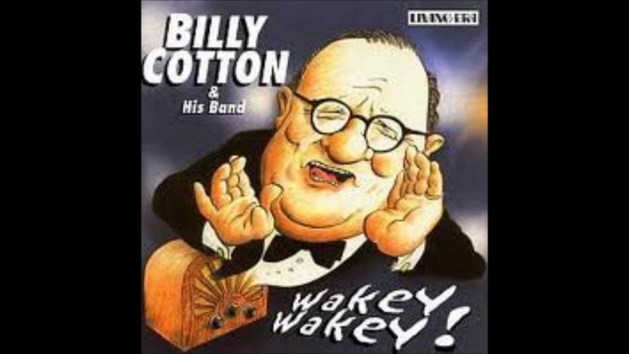 Billy Cotton and His Band - She Was Only Somebody's Daughter