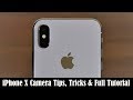 iPhone X Camera Tips, Tricks, Features and Full Tutorial