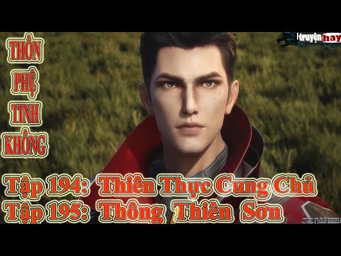 Video Thôn Phệ Tinh Không Tập 194 + 195 Thuyết Minh | Thiên... - youtube
