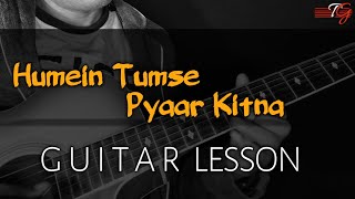 Humein Tumse Pyaar Kitna Guitar Lesson