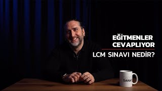 Lcm Nedir? Lcm Sınavına Nasıl Hazırlanılır? Lcm İle İlgili Aklınızdaki Tüm Soruları Cevapladık