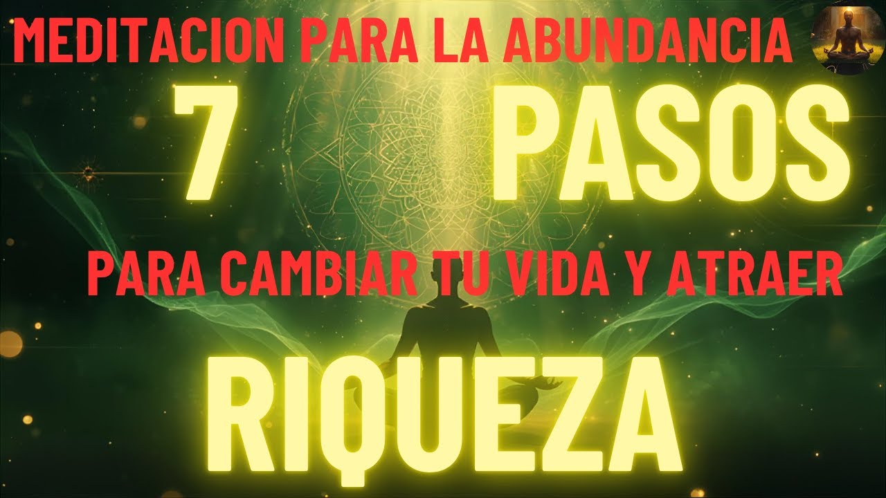 Meditación para la abundancia 7 pasos para cambiar tu vida y atraer ...
