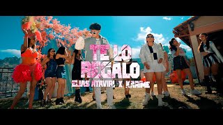 Te Lo Regalo - Elias Ayaviri- Karime (Video Oficial)