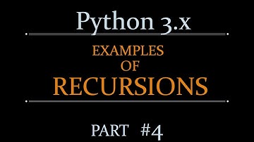 Python 3.x - Examples of Recursions - part#4