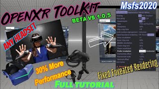 Msfs2020*OpenXr ToolKit*Full guided tutorial FFR, Scaling & more! 30% more clarity & Perf. Any HMD! screenshot 5