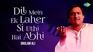 Dil Mein Ek Laher Si Uthi Hai Abhi | Ghulam Ali Ghazals | Old Ghazals | Sad Ghazals | Old Songs