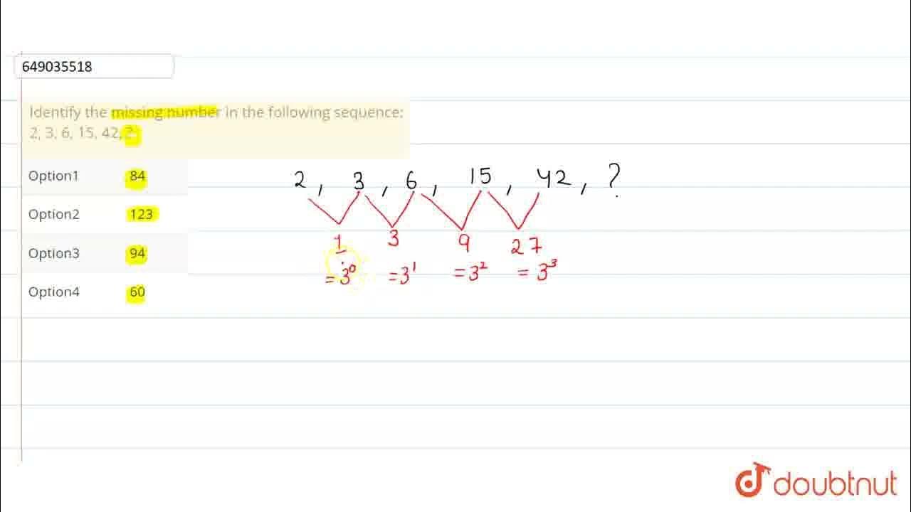 Identify The Missing Number In The Following Sequence 2 3 6 15 42 identify-the-missing-number-in-the-following-sequence-2-3-6-15-42