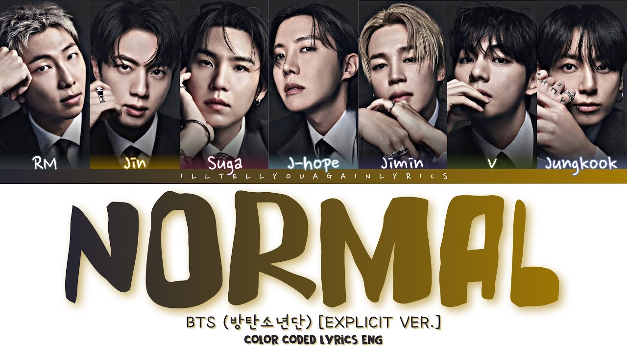 BTS [방탄소년단] “NORMAL (Explicit Ver.)” Lyrics [Color Coded Eng] - YouTube