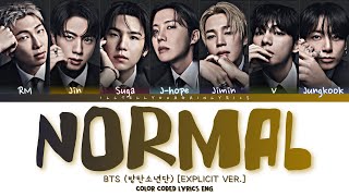 BTS [방탄소년단] “NORMAL (Explicit Ver.)” Lyrics [Color Coded Eng]