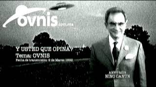 Y usted que opina Nino Canún - Fecha de transmisión 9 marzo 1992 Tema: Ovnis HD