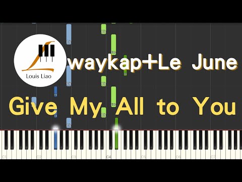Give My All to You (簡譜版) - waykap Le June