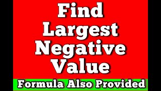 How To Find Largest Negative Value Less Than 0 In Excel formula given