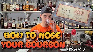 How To Nose Your Bourbon! Pt. 1