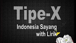 Video Mix - Lirik TIPE X Indonesia Sayang - Playlist 