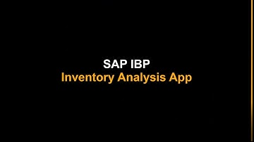 SAP IBP 2011 Release Highlight: Inventory Analysis App