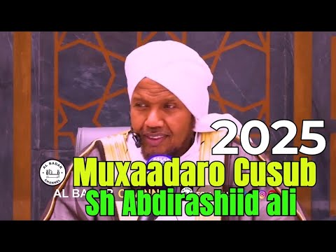 Ramadaan Muxaadaro Cusub 2025 Sh Abdirashid Sh Ali Sufi ALBADARCHANNEL 