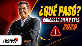 Concurso DIAN y ESES 2026: ¿Qué está pasando? Fechas, Cronograma y Últimas Noticias