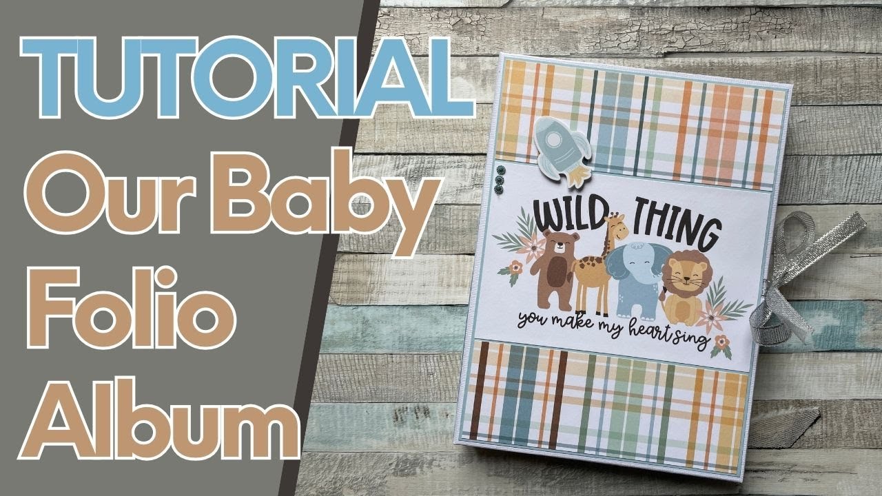 ✨Tutorial✨ - Our Baby Boy Folio Album