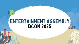 DCON 2025 Entertainment Assembly