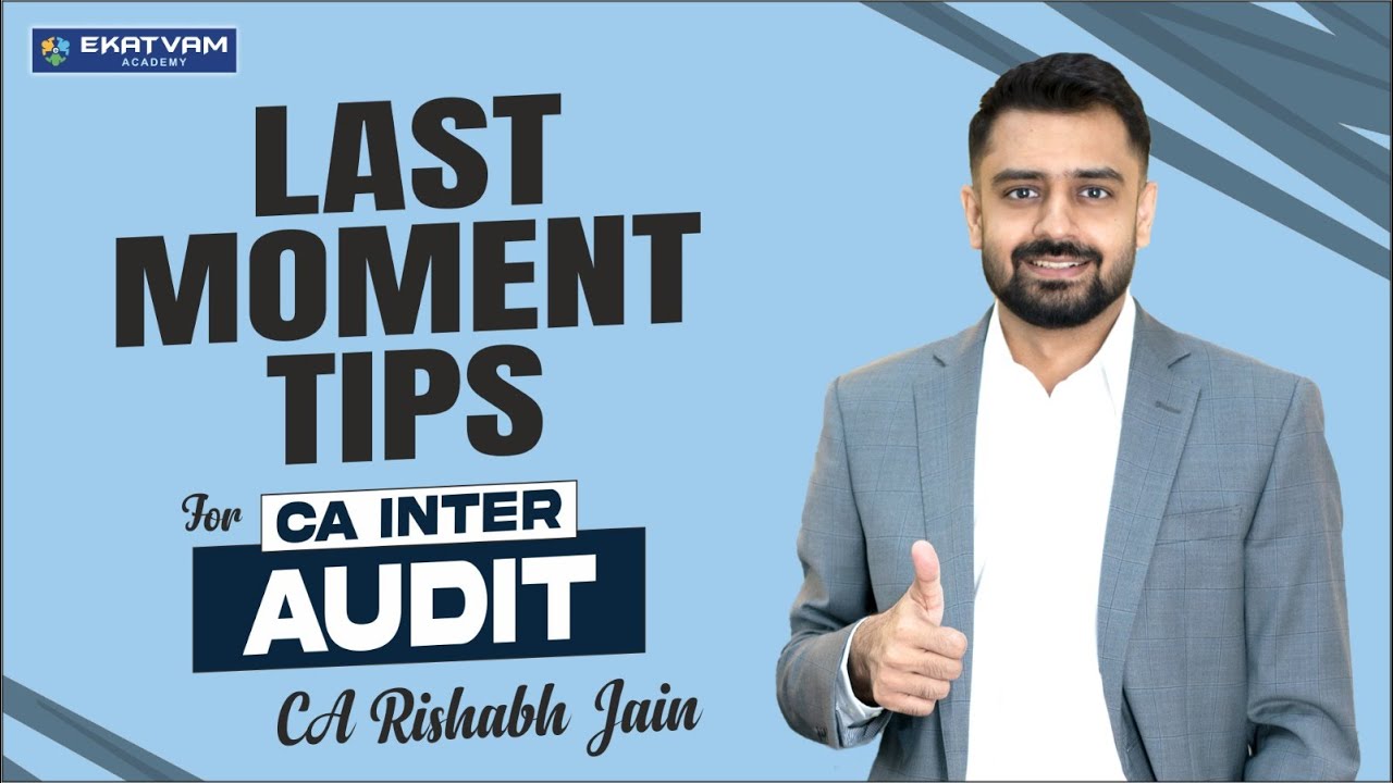 Last Moment Tips For CA Inter Audit Exam - CA Rishabh Jain - YouTube