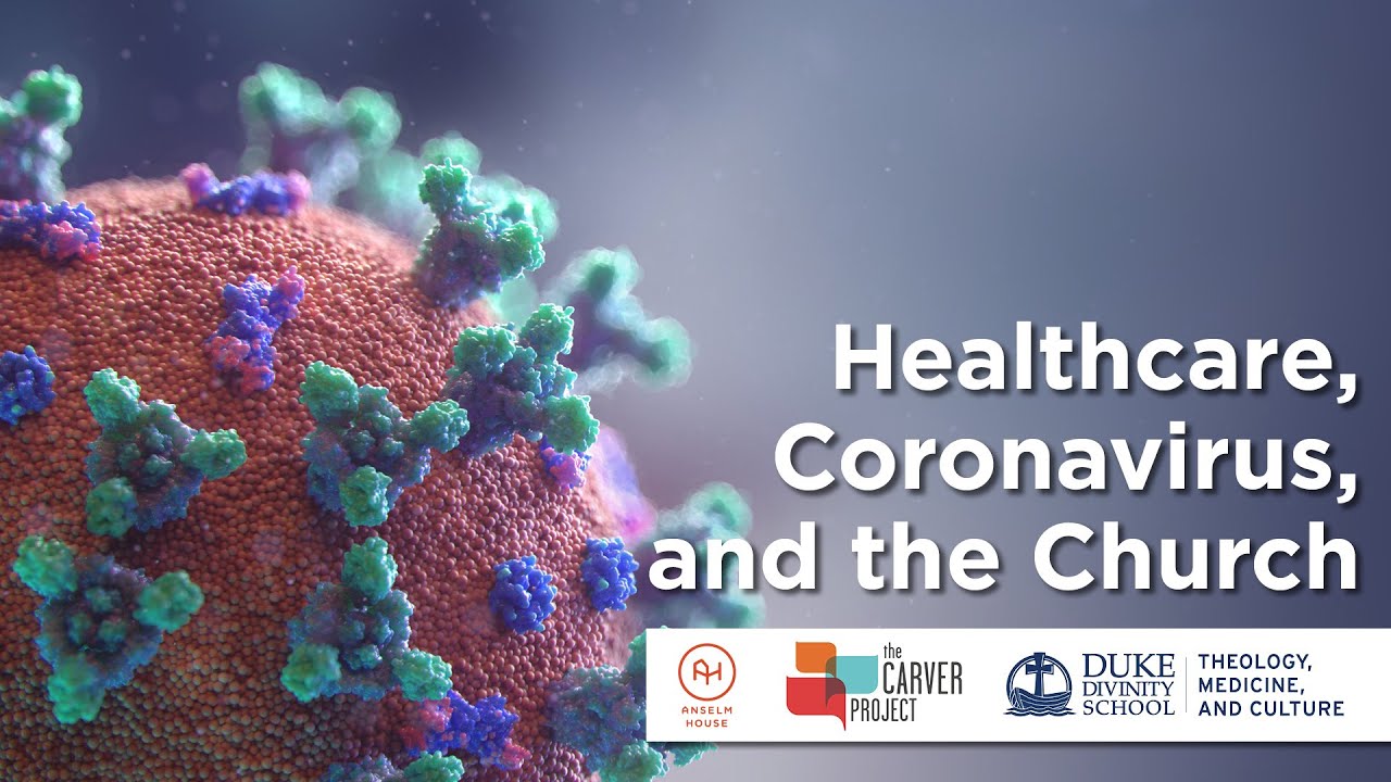 Online Forum, "Healthcare, Coronavirus, and the Church"