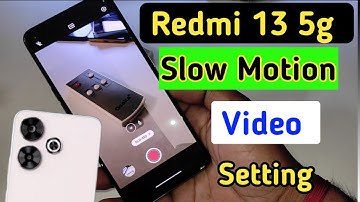 Redmi 13 5g slow motion/Redmi 13 me slow motion video kaise banaye/Redmi 13 camera settings