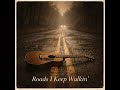 Roads I Keep Walkin mp3
